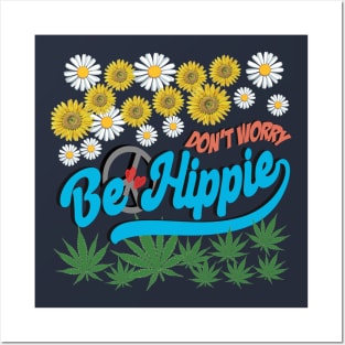 Don't Worry Be Hippie Posters and Art